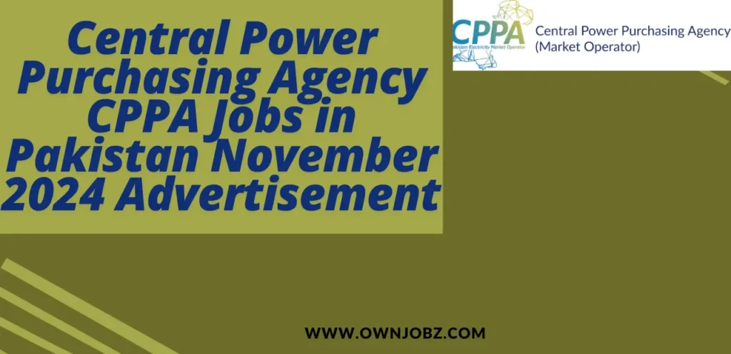 Central Power Purchasing Agency CPPA Jobs in Pakistan November 2024 Advertisement